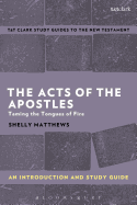 The Acts of the Apostles: An Introduction and Study Guide: Taming the Tongues of Fire