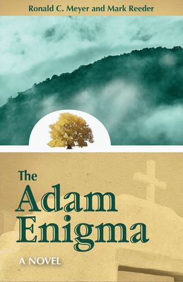 The Adam Enigma - Meyer, Ronald C, and Reeder, Mark