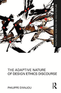 The Adaptive Nature of Design Ethics Discourse
