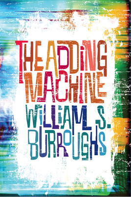 The Adding Machine - Burroughs, William S