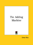 The Adding Machine - Rice, Elmer (Editor)