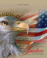 The Administration of Justice: An Introduction to the Criminal Justice System in America