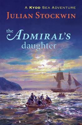 The Admiral's Daughter: A Kydd Sea Adventure - Stockwin, Julian
