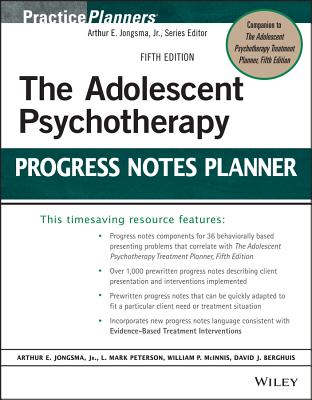 The Adolescent Psychotherapy Progress Notes Planner - Berghuis, David J, and Peterson, L Mark, and McInnis, William P