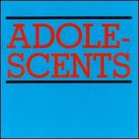 The Adolescents/Welcome to Reality/All by Myself - The Adolescents