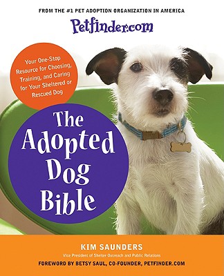 The Adopted Dog Bible - Saunders, Kim