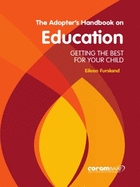The adopter's handbook on education: Getting the best for your child