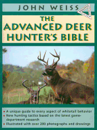 The Advanced Deer Hunter's Bible