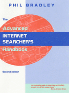 The Advanced Internet Searcher's Handbook - Bradley, Phil