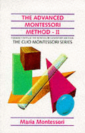 The Advanced Montessori Method: The Montessori Elementary Material