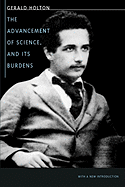 The Advancement of Science, and Its Burdens: With a New Introduction