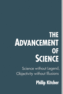The Advancement of Science: Science Without Legend, Objectivity Without Illusions