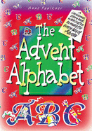 The Advent Alphabet: A Christmas Storybook with Crafts to Make for Every Day of Advent