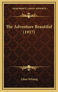 The Adventure Beautiful (1917)