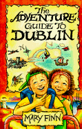 The adventure guide to Dublin