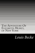 The Adventure Of Elizabeth Morey, of New York