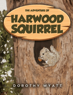 The Adventure of Harwood Squirrel