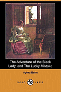 The Adventure of the Black Lady, and the Lucky Mistake (Dodo Press)