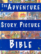 The Adventure Story Picture Bible - Henderson, Felicity