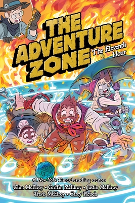 The Adventure Zone: The Eleventh Hour - McElroy, Clint, and Pietsch, Carey, and McElroy, Griffin