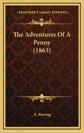The Adventures of a Penny (1863)
