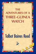 The Adventures of a Three-Guinea Watch