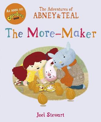 The Adventures of Abney & Teal: The More-Maker - Stewart, Joel