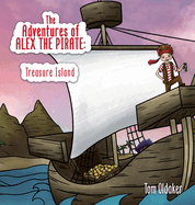 The Adventures of Alex the Pirate: Treasure Island