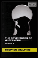 The Adventures of Alexandra: Series 2