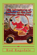 The Adventures of Andrew on the Golf Course Book Four: Golfing with Santa