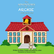 The Adventures of Archie: Archie Goes to School: Archie Goes to School