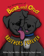 The Adventures of Bear and Oreo: Brothers Forever