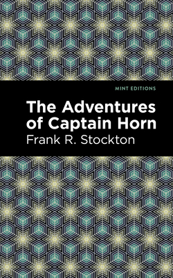 The Adventures of Captain Horn - Stockton, Frank R, and Editions, Mint (Contributions by)