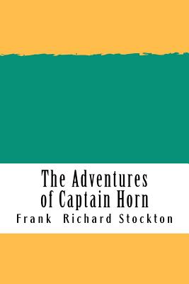 The Adventures of Captain Horn - Stockton, Frank