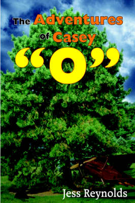 The Adventures of Casey "O" - Reynolds, Jess