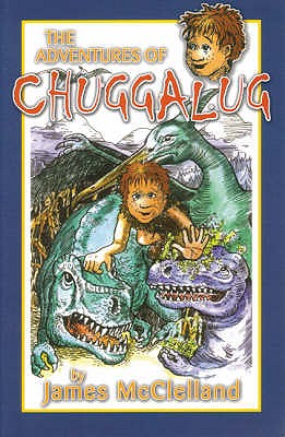 The Adventures of Chuggalug - McClelland, James