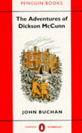 The Adventures of Dickson McCunn: "Huntingtower", "Castle Gay", "House of the Four Winds" - Buchan, John