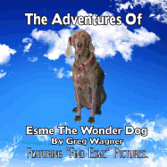 The Adventures of Esme the Wonder Dog: Featuring Find Esme Pictures