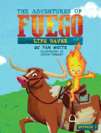 The Adventures of Fuego: Life Saver