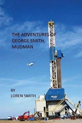 The Adventures of George Smith, Mudman - Smith, Loren