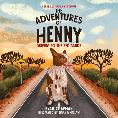 The Adventures of Henny: Driving to the Red Sands - Chapman, Ryan