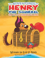 The Adventures of Henry the Squirrel: The Hunt for Crabby Jack's Chest