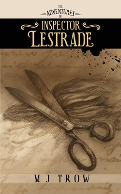The Adventures of Inspector Lestrade - Trow, M J