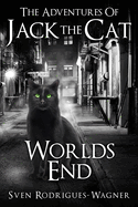 The Adventures of Jack the Cat: Worlds End