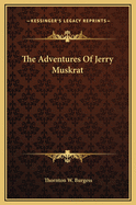 The Adventures of Jerry Muskrat