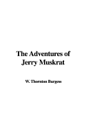 The Adventures of Jerry Muskrat