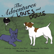 The Adventures of Louis and Dolce: Based on True Events ...