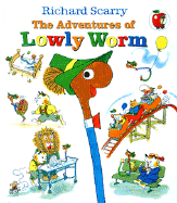 The Adventures of Lowly Worm - Scarry, Richard