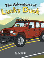 The Adventures of Lucky Duck: Lucky Duck and Friends' Jeep Adventures