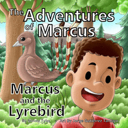 The Adventures of Marcus: Marcus and the Lyrebird